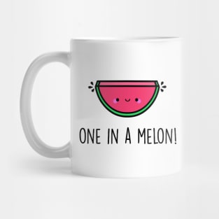 You're One in a Melon! Mug